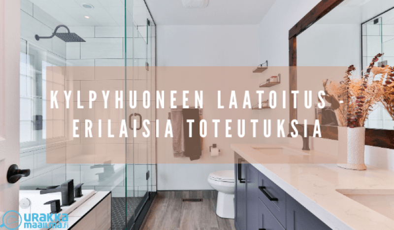 Kylpyhuoneen laatoitus – erilaisia toteutuksia
