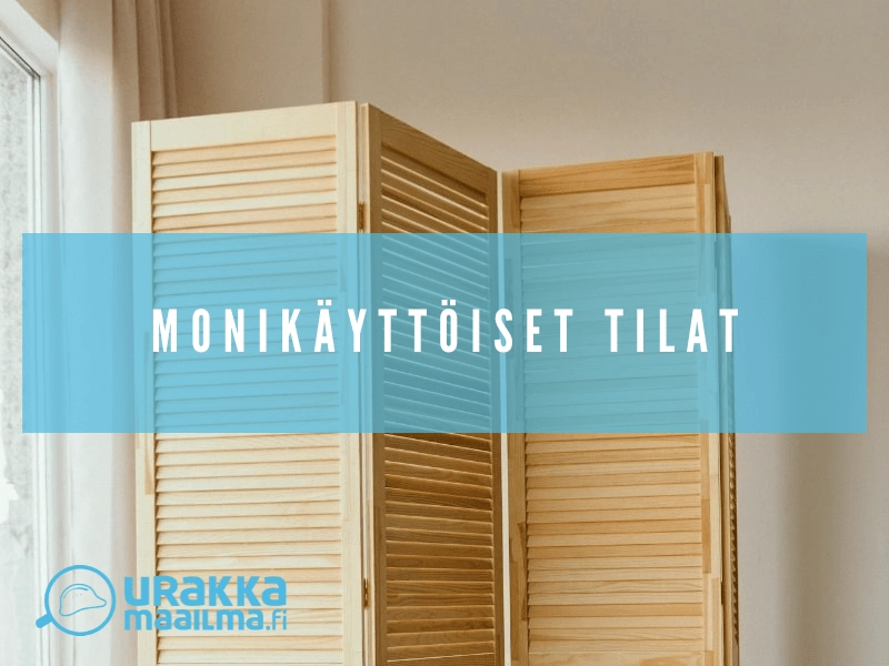 Kuinka tehdä kodin eri tiloista monikäyttöisiä?