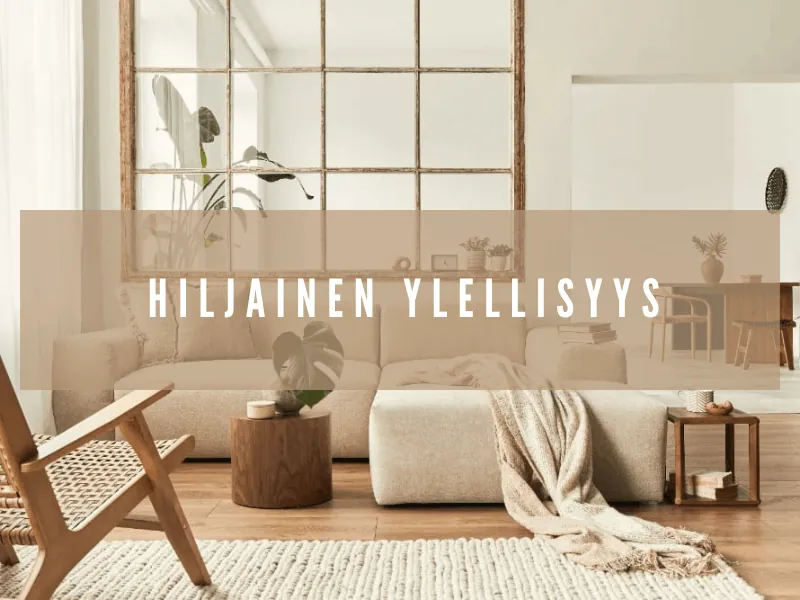 hiljainen ylellisyys artikkelikuva
